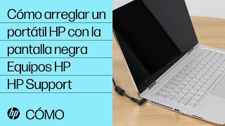 Cómo arreglar un portátil HP con la pantalla negra  Equipos HP  HP Support [upl. by Na100]