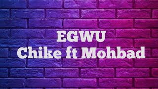 Chike ft Mohbad  Egwu Lyrics [upl. by Rehpetsirhc]