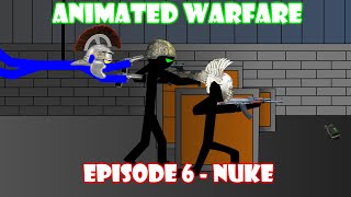 Nuke  Animated Stickfigure Warfare  Episode 6 [upl. by Skilken909]