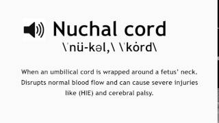 How to Pronounce Nuchal Cord [upl. by Undry]