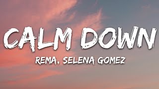 Rema Selena Gomez  Calm Down Lyrics [upl. by Llyrrad12]