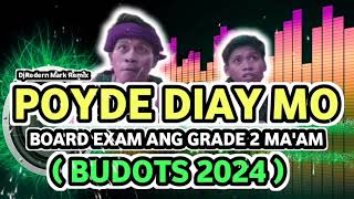 Poyde Diay Mo Board Exam Ang Grade 2 Maam  Budots viral  DjRedern Mark Remix [upl. by Freudberg308]