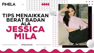 Susah Gemuk Ikuti 5 Cara Menaikkan Berat Badan dengan Sehat ala Jessica Mila [upl. by Emelina]