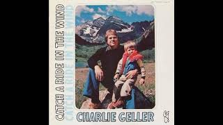 Charlie Geller  Catch A Ride In The Wind 1980 [upl. by Truelove]