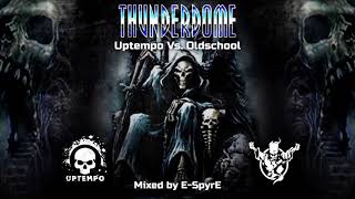 Thunderdome  Uptempo Vs Oldschool 2 By ESpyrE [upl. by Ulyram]