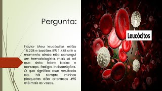 Leucocitose  Meus leucócitos estão altos sinto febre baixa e cansaço  O que pode ser [upl. by Floss]