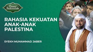 Ternyata Inilah Rahasia AnakAnak di Palestina Kuat dan Tidak Putus Asa  Syekh Muhammad Jaber [upl. by Clabo]