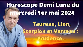 Horoscope demi lune du mercredi 1er mai 2024 [upl. by Celin852]