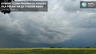 IMGWPIB Synoptyczna prognoza pogody dla Polski na 23 tydzień roku 39062024 r [upl. by Annaul]