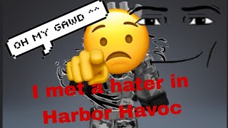 I met a hater in Harbor Havoc Roblox [upl. by Heinrike]