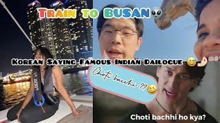 TRAIN TO BUSAN👽 Korean saying ‘Choti bachi ho kya😂 INDIAN UNNIE🇮🇳 [upl. by Eatnoed]