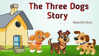 The three dogs story l story in English l story l animals story l story l 1mint story l short story [upl. by Jocelyn]