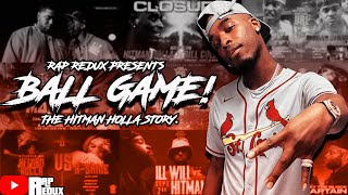 BALL GAME  THE HITMAN HOLLA STORY  PRESENTED BY RAP REDUX  WATCH IN HD [upl. by Ecydnak]