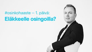 Eläkkeelle osinkotuloilla  osinkohaaste 15 [upl. by Naelcm745]