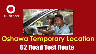 Oshawa Temporary Location G2 Road Test Route [upl. by Jeb737]