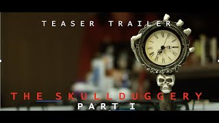 The Skullduggery 2020  Teaser Trailer [upl. by Araminta208]