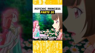 PSYCHIC PRINCESS  Parte 20😃 [upl. by Onimod498]