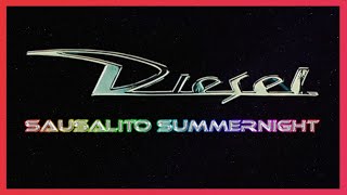 Diesel  Sausalito Summernight 1980 lyrics [upl. by Takeshi]