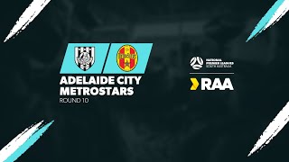 RAANPLSA  RD10  Adelaide City v MetroStars 2024 [upl. by Rigby830]