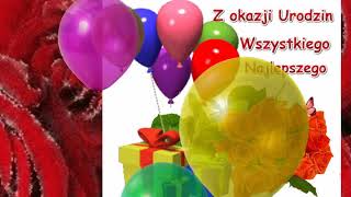 ♫♥♫ Muzyczne pozdrowienia z okazji Urodzin Wszystkiego najlepszego ♫♥♫ [upl. by Ostler945]