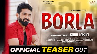 Borla  Teaser  Sonu Lakha  Raveena Bishnoi  Dance Track New Haryanvi Song 2021 [upl. by Haelat]