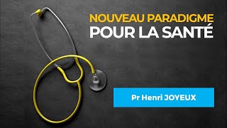 Un nouveau paradigme pour la santé  Dr Henri JOYEUX [upl. by Leicester292]