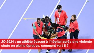 JO 2024 un athlète évacué à l’hôpital après une violente chute en pleine épreuve comment vatil [upl. by Viva]