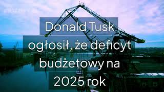 Rekordowy deficyt budżetowy w 2025 roku [upl. by Couhp242]