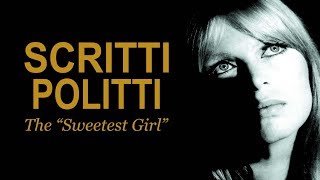 Scritti Politti The quotSweetest Girlquot Full Length Version [upl. by Aw]