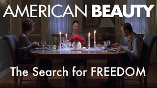 American Beauty  The Search for Freedom [upl. by Trahern]