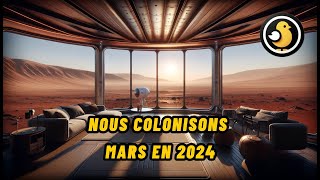 Nous colonisons Mars en 2024 ￼ [upl. by Tybie]