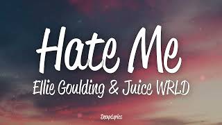 Ellie Goulding amp Juice WRLD  Hate Me Lyrics [upl. by Auberbach]