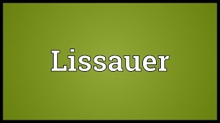 Lissauer Meaning [upl. by Jahdal]