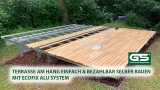 Terrasse am Hang selber bauen mit Aluminium Modulbau für alle Beläge [upl. by Ocsisnarf]