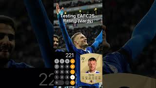 Testing Jamie Vardy’s EAFC25 rating leicestercity lcfc premierleague footballshorts [upl. by Dwyer552]