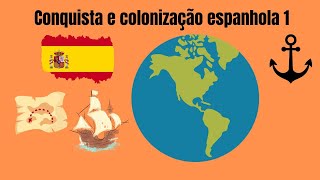 CONQUISTA E COLONIZAÇÃO ESPANHOLA 1 BY PROF VICTOR NUNES [upl. by Polky]