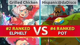 GGST ▰ Grilled Chicken 2 Ranked Elphelt vs HispanicdaDisco 4 Ranked Potemkin High Level Play [upl. by Pisarik]