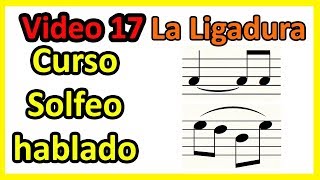 SOLFEO HABLADO 17 Ligadura de PROLONGACIÓN Gramática Musical EJERCICIOS [upl. by Fenwick]