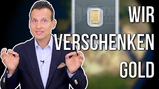 WIR VERSCHENKEN GOLD Beendet [upl. by Meunier906]