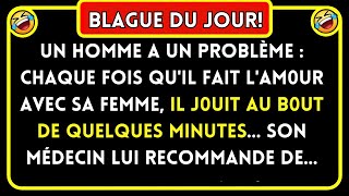 Blague Du Jour 🤣 Un Homme A Un Probleme… Blagues Drôles 🤣 [upl. by Sherye]