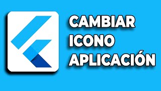 Como Cambiar el Icono de Una Aplicación en Flutter 2024 Android amp IOS [upl. by Einobe]