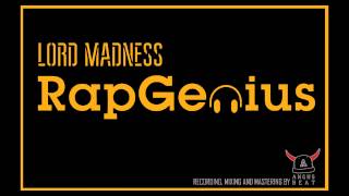 LORD MADNESS  RAP GENIUS [upl. by Feodora]