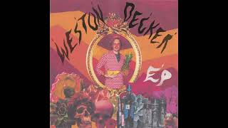 Weston Decker — Weston Decker EP Full Album [upl. by Ahcarb555]