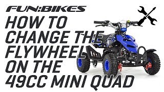 Technical Help How to change the Flywheel on the 49cc Mini Quad Bike [upl. by Trant380]