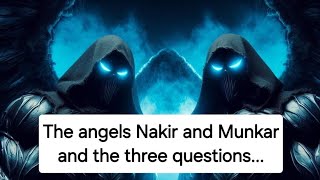 The angels Nakir and Munkar and the three questions [upl. by Imiaj]