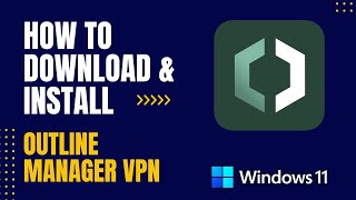 How to Download and Install Outline Manager VPN For Windows [upl. by Anelis]