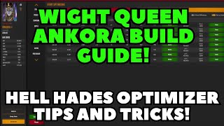 Wight Queen Ankora Hell Hades Optimizer Build Guide [upl. by Ordnazil37]