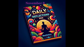 Daily Reflections Meditation Book – November 8 – Alcoholics Anonymous  Read Along –Sober Recovery [upl. by Nagar457]