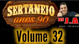 SERTANEJO ANOS 90 VOLUME 32 [upl. by Attenauqa]