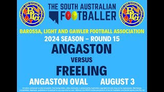 Season 2024 BLampGFA Angaston v Freeling Round 15 [upl. by Waynant]